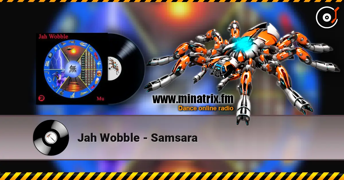 Jah Wobble - Samsara online in hoher Qualität hören | Minatrix.FM