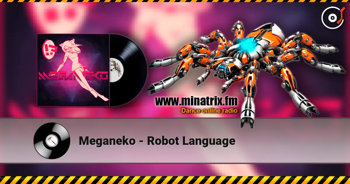 Meganeko - Robot Language online in hoher Qualität hören | Minatrix.FM