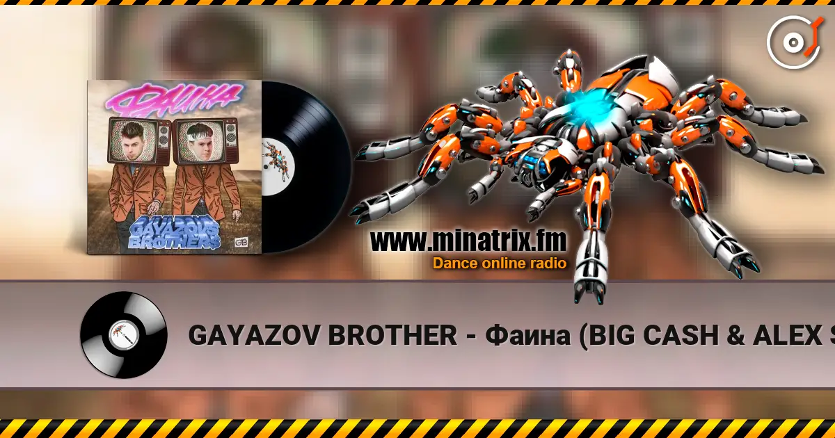 GAYAZOV BROTHER - Фаина (BIG CASH & ALEX SHOT REMIX) online in hoher Qualität hören | Minatrix.FM