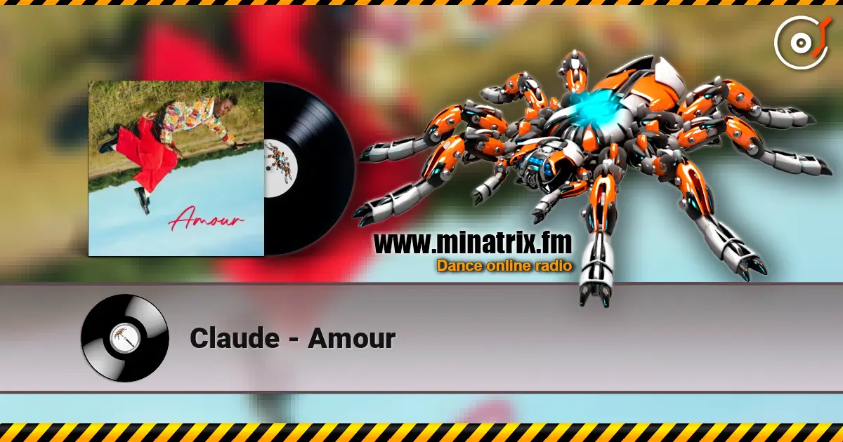Claude - Amour online in hoher Qualität hören | Minatrix.FM