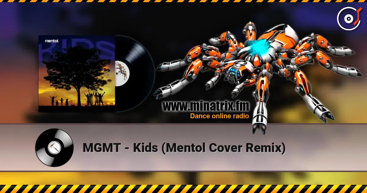 MGMT - Kids (Mentol Cover Remix) online in hoher Qualität hören | Minatrix.FM