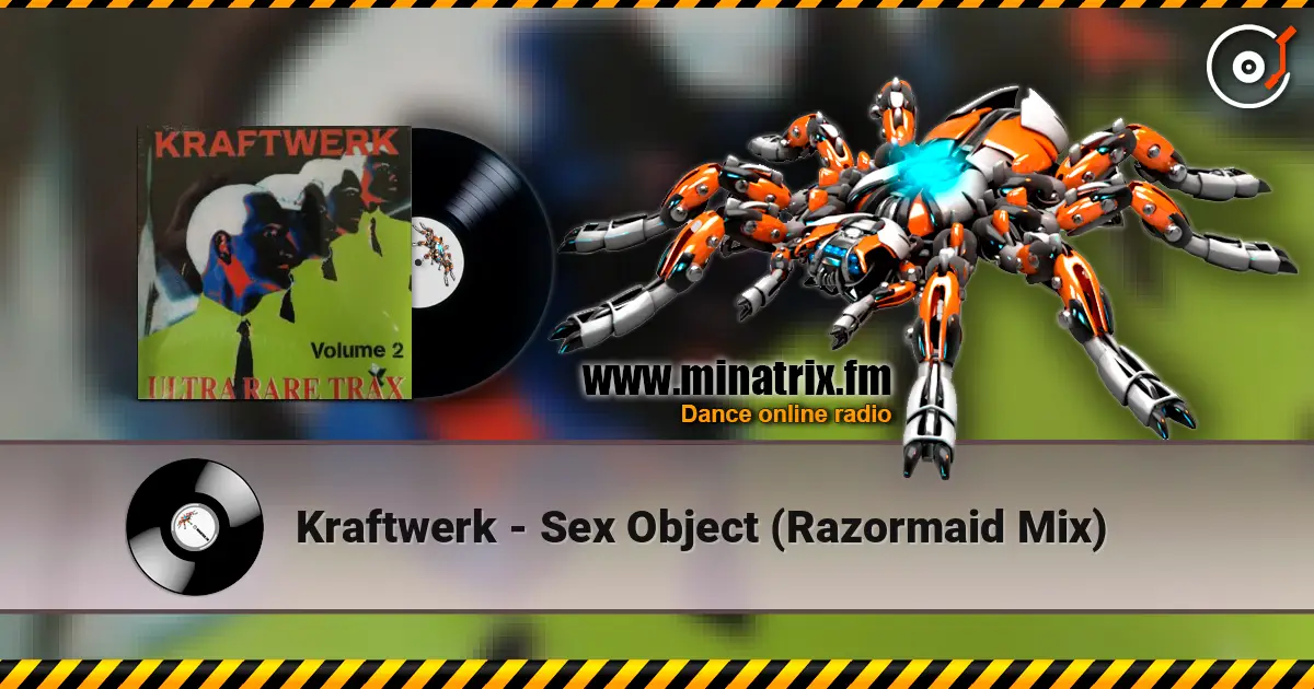 Kraftwerk - Sex Object (Razormaid Mix) online in hoher Qualität hören | Minatrix.FM