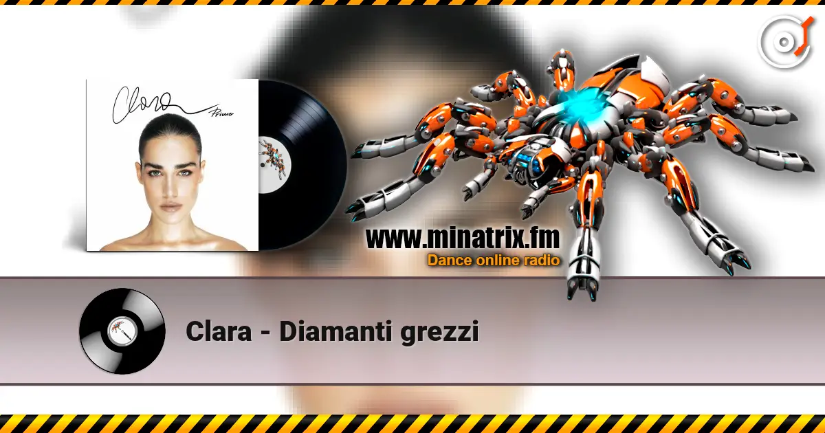 Clara - Diamanti grezzi online in hoher Qualität hören | Minatrix.FM
