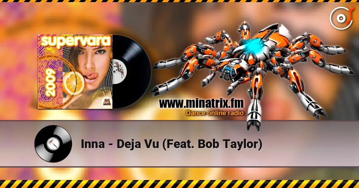 Inna - Deja Vu (Feat. Bob Taylor) online in hoher Qualität hören | Minatrix.FM