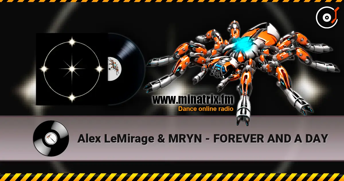 Alex LeMirage & MRYN - FOREVER AND A DAY online in hoher Qualität hören | Minatrix.FM