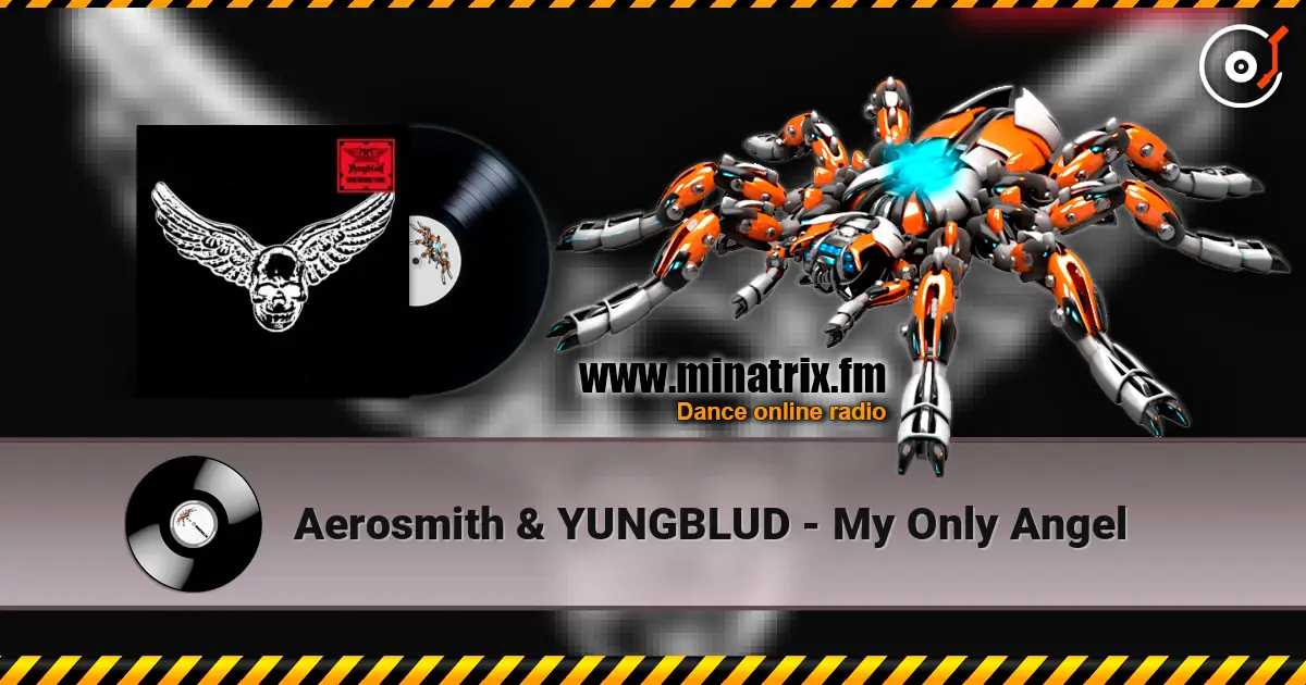 Aerosmith & YUNGBLUD - My Only Angel online in hoher Qualität hören | Minatrix.FM
