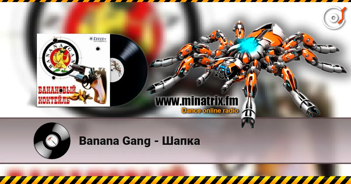 Banana Gang - Шапка online in hoher Qualität hören | Minatrix.FM