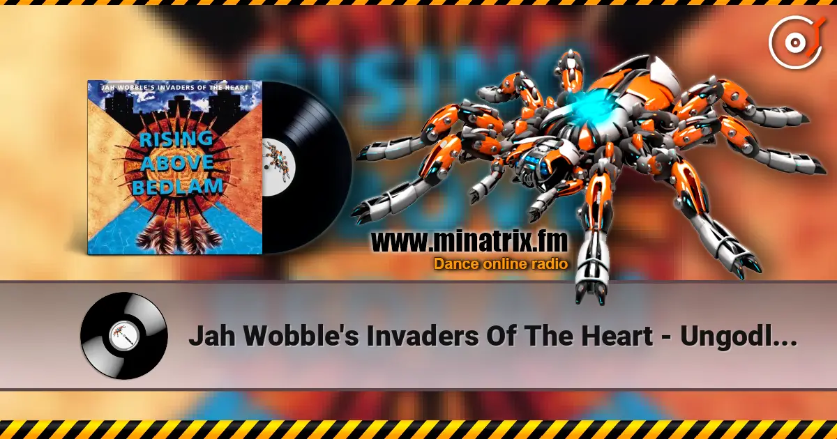 Jah Wobble's Invaders Of The Heart - Ungodly Kingdom online in hoher Qualität hören | Minatrix.FM