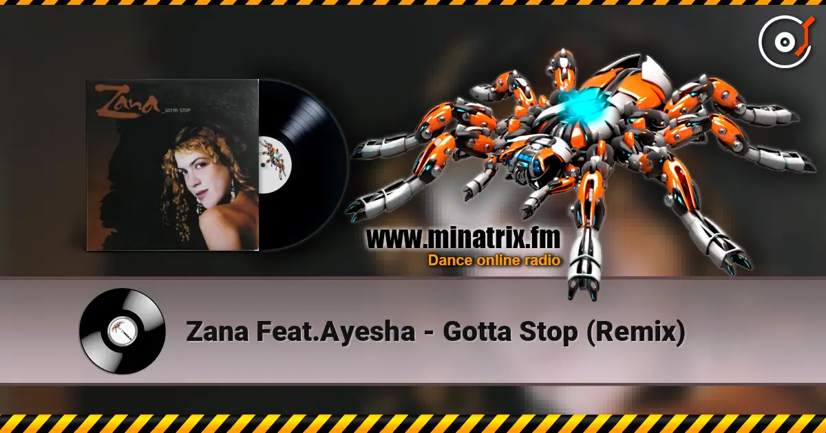 Zana Feat.Ayesha - Gotta Stop (Remix) online in hoher Qualität hören | Minatrix.FM