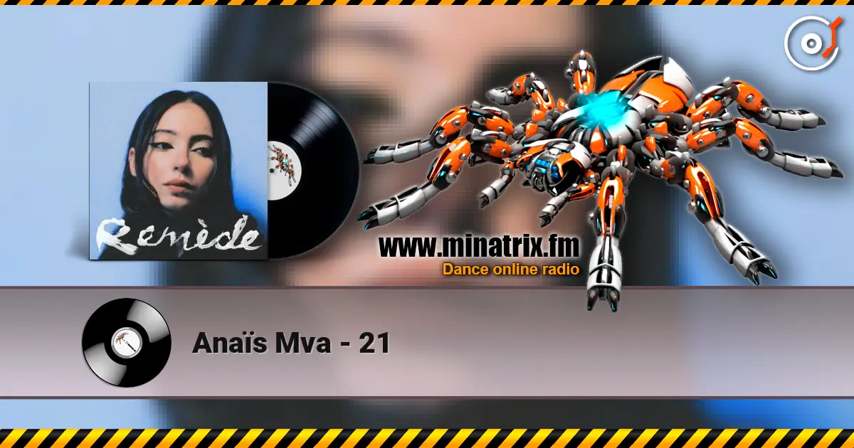 Anaïs Mva - 21 online in hoher Qualität hören | Minatrix.FM