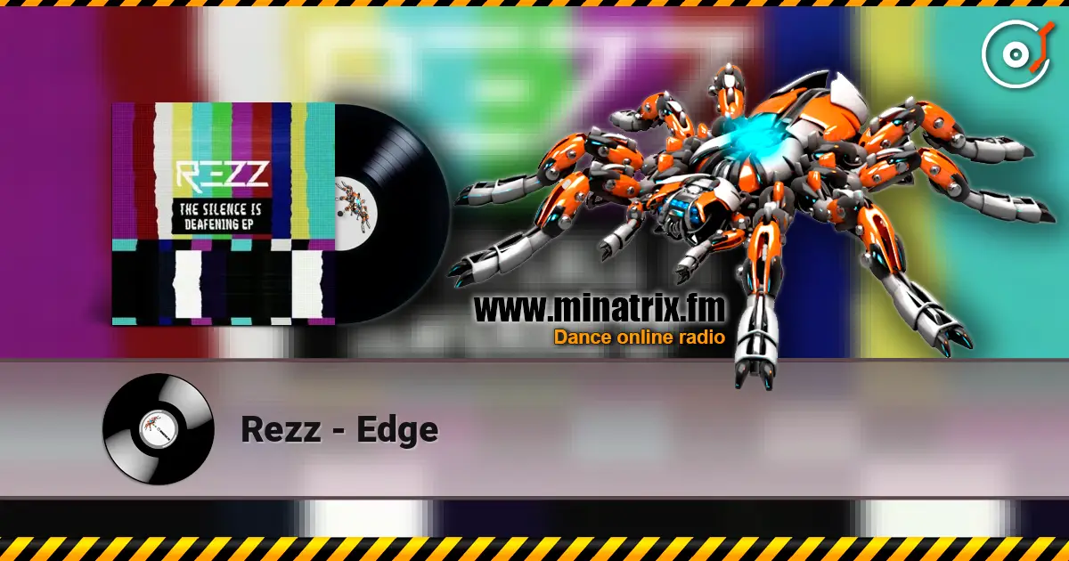 Rezz - Edge online in hoher Qualität hören | Minatrix.FM