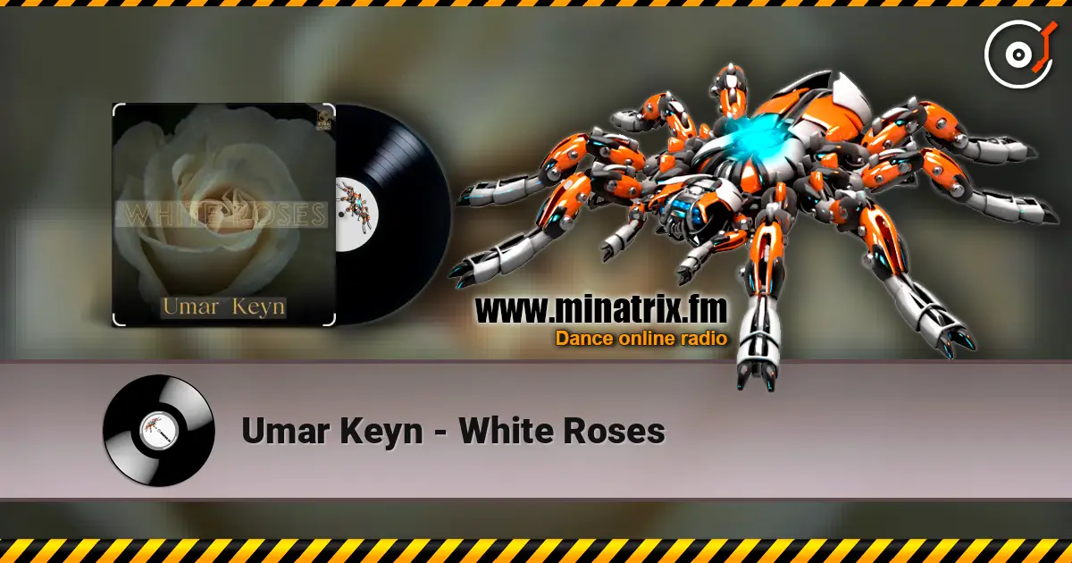 Umar Keyn - White Roses online in hoher Qualität hören | Minatrix.FM