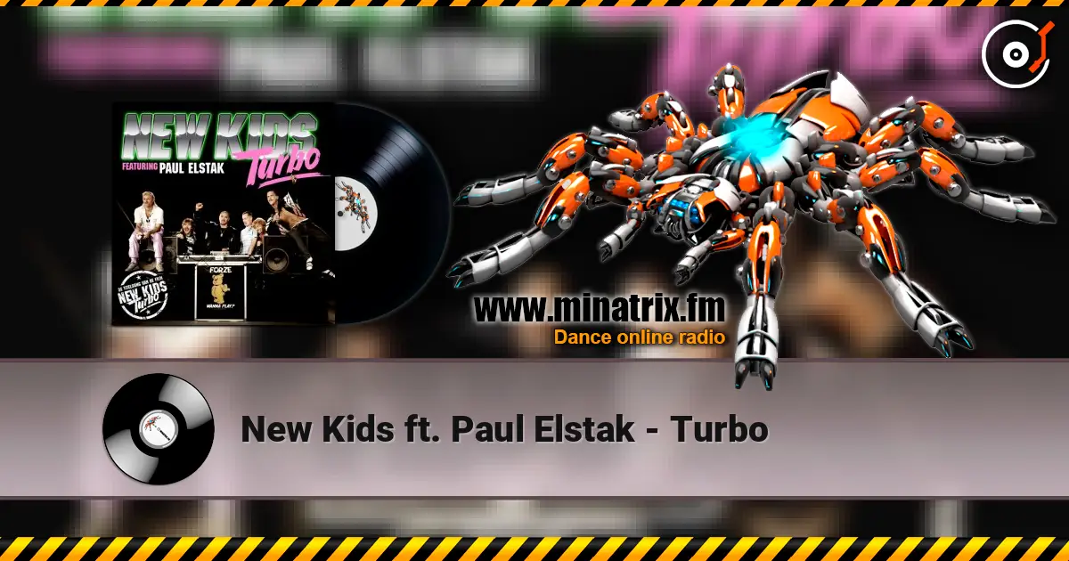 New Kids ft. Paul Elstak - Turbo online in hoher Qualität hören | Minatrix.FM