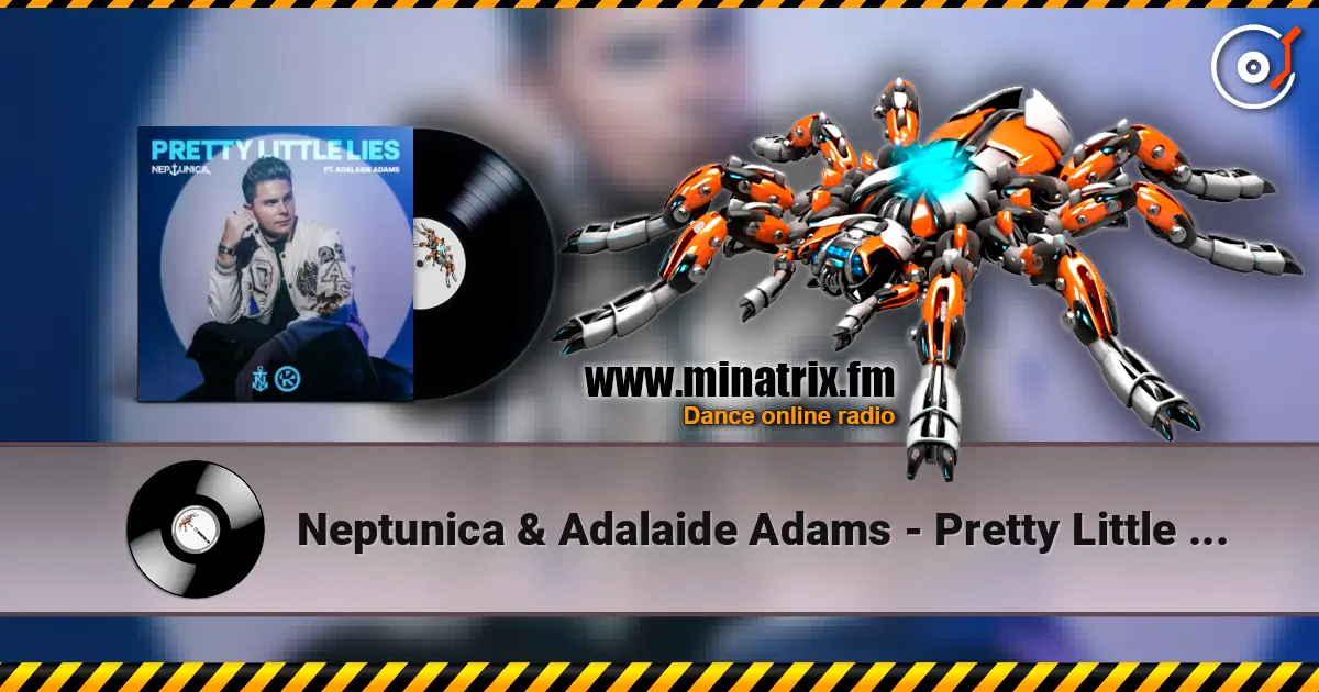 Neptunica & Adalaide Adams - Pretty Little Lies online in hoher Qualität hören | Minatrix.FM