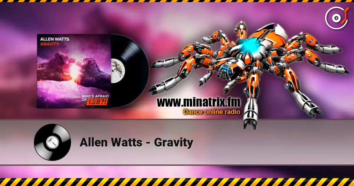 Allen Watts - Gravity online in hoher Qualität hören | Minatrix.FM