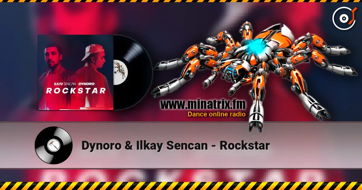 Dynoro & Ilkay Sencan - Rockstar online in hoher Qualität hören | Minatrix.FM