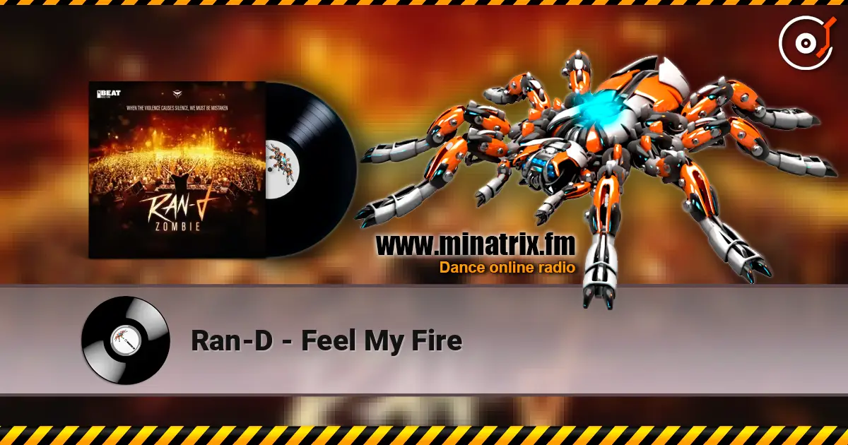 Ran-D - Feel My Fire online in hoher Qualität hören | Minatrix.FM