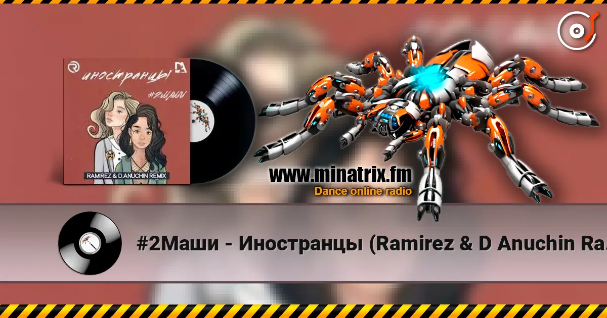#2Маши - Иностранцы (Ramirez & D Anuchin Radio Edit) online in hoher Qualität hören | Minatrix.FM