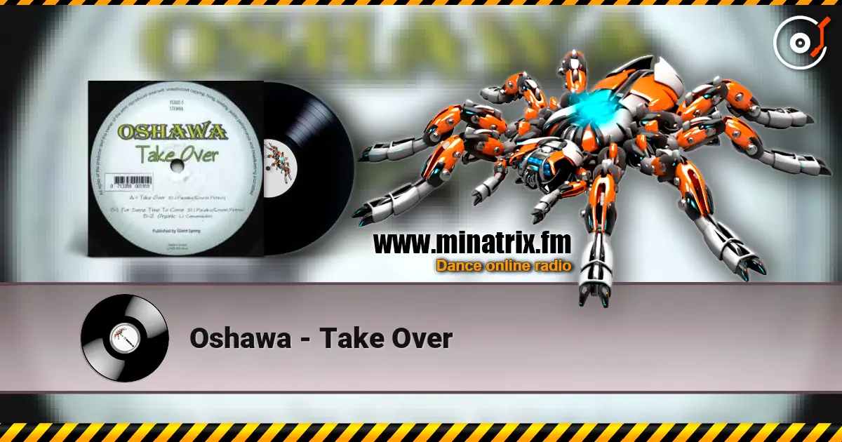 Oshawa - Take Over online in hoher Qualität hören | Minatrix.FM