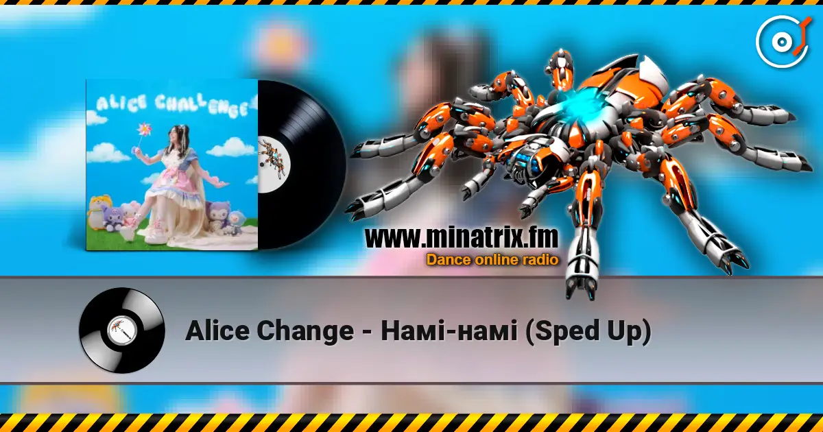 Alice Change - Намі-намі (Sped Up) online in hoher Qualität hören | Minatrix.FM