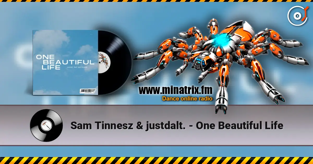 Sam Tinnesz & justdalt. - One Beautiful Life online in hoher Qualität hören | Minatrix.FM