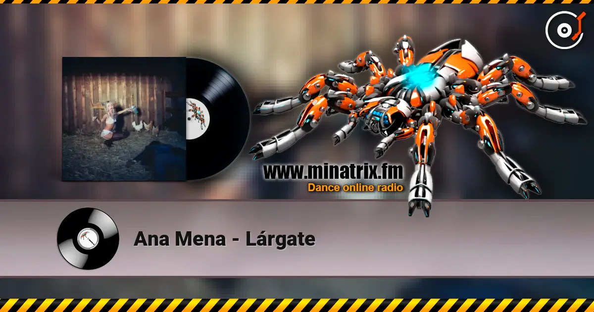 Ana Mena - Lárgate online in hoher Qualität hören | Minatrix.FM