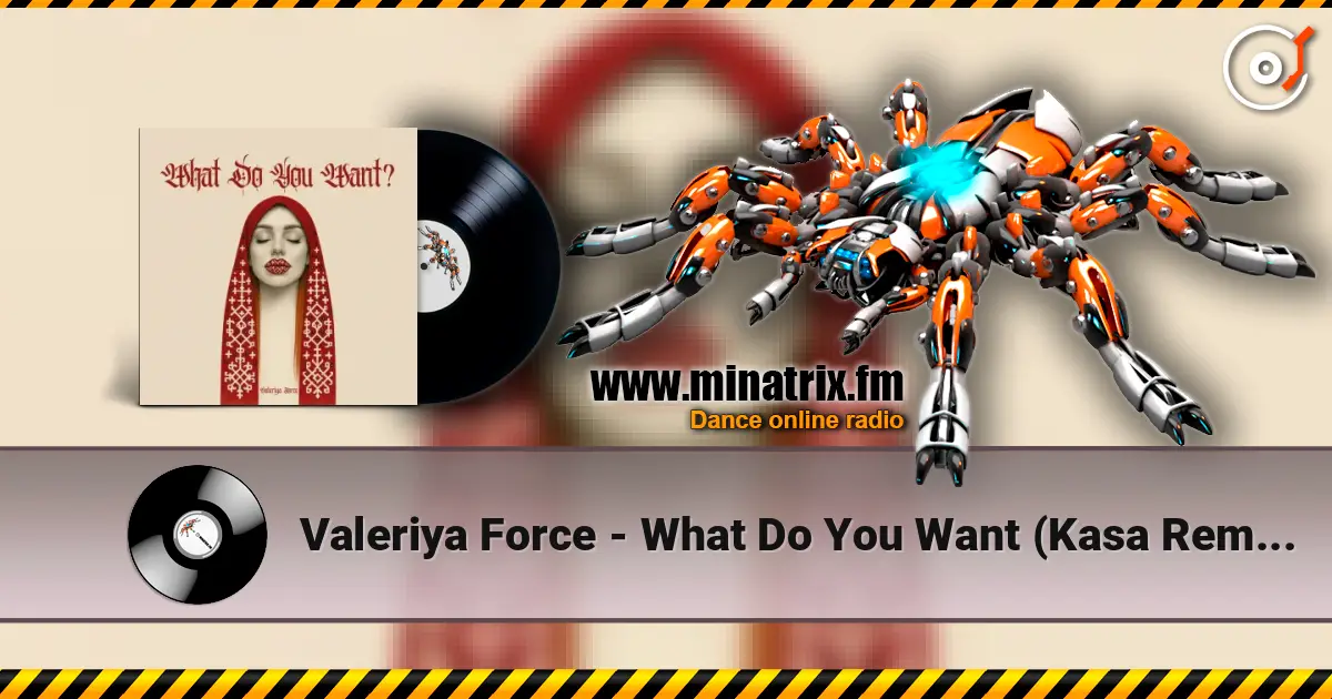 Valeriya Force - What Do You Want (Kasa Remixoff remix) online in hoher Qualität hören | Minatrix.FM