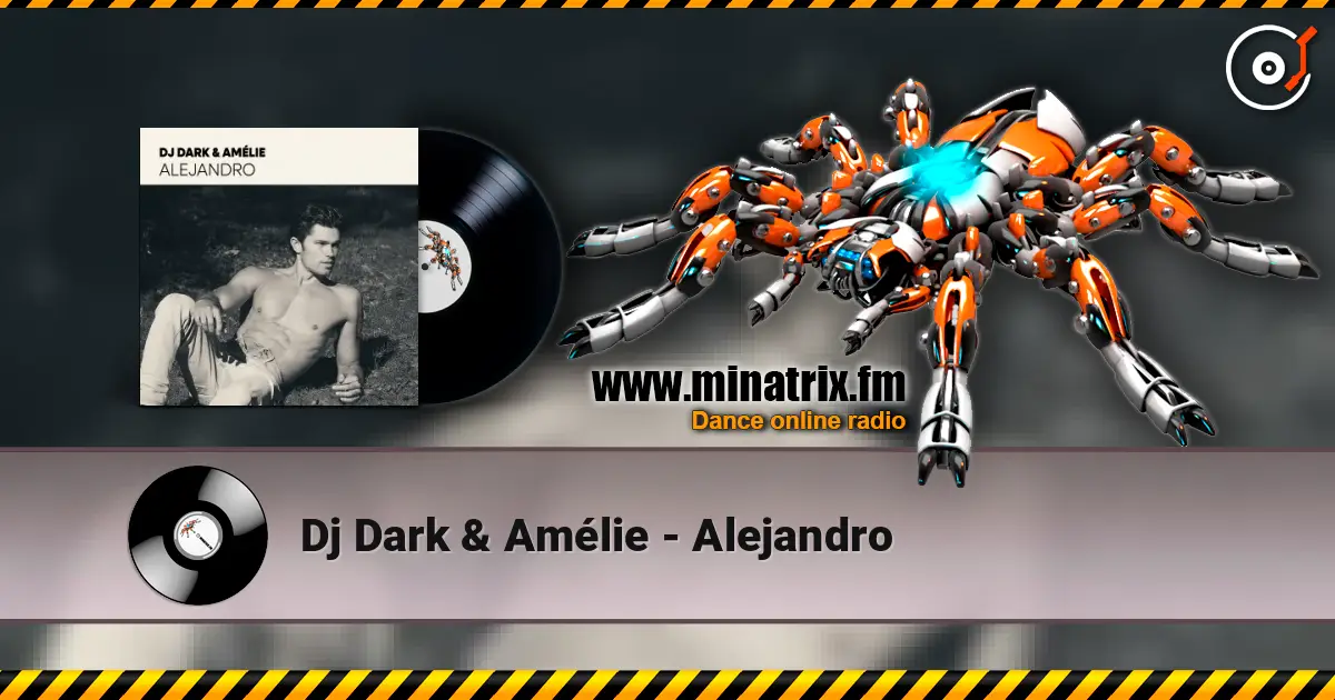Dj Dark & Amélie - Alejandro online in hoher Qualität hören | Minatrix.FM