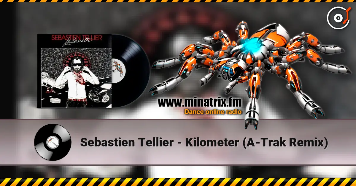Sebastien Tellier - Kilometer (A-Trak Remix) online in hoher Qualität hören | Minatrix.FM