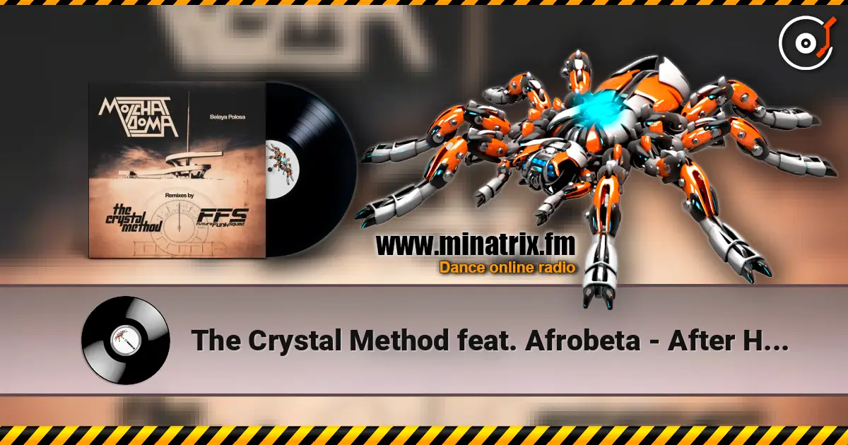 The Crystal Method feat. Afrobeta - After Hours online in hoher Qualität hören | Minatrix.FM