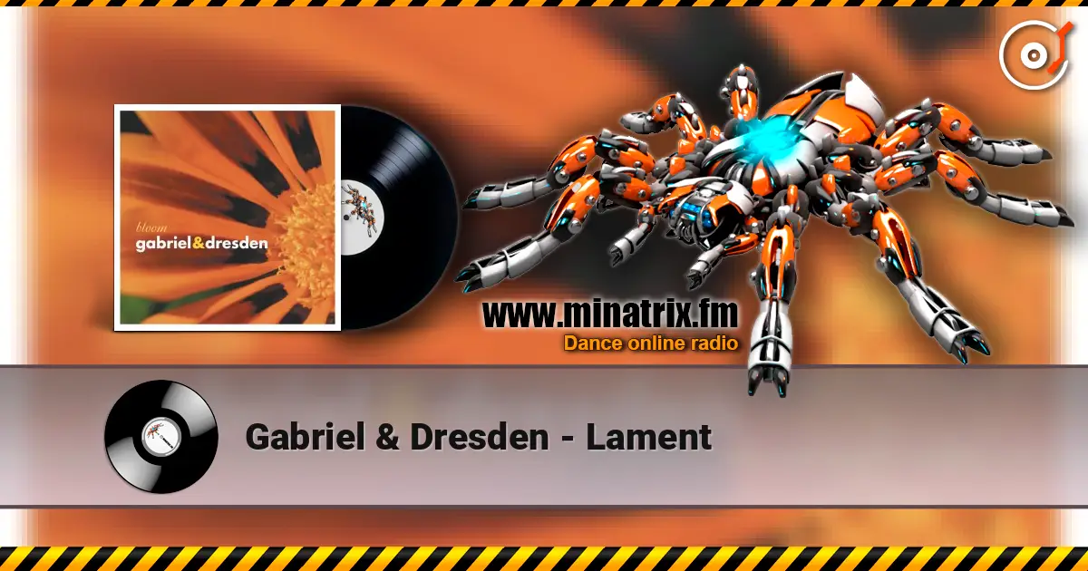 Gabriel & Dresden - Lament online in hoher Qualität hören | Minatrix.FM