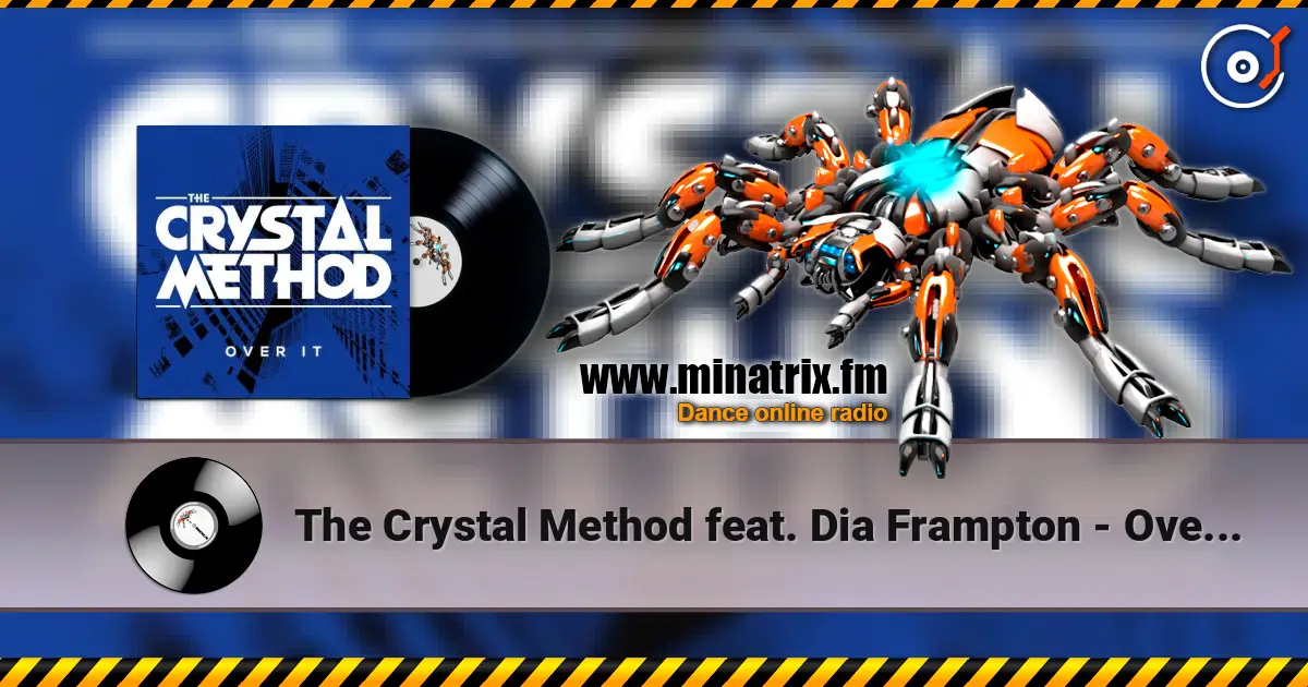 The Crystal Method feat. Dia Frampton - Over It online in hoher Qualität hören | Minatrix.FM