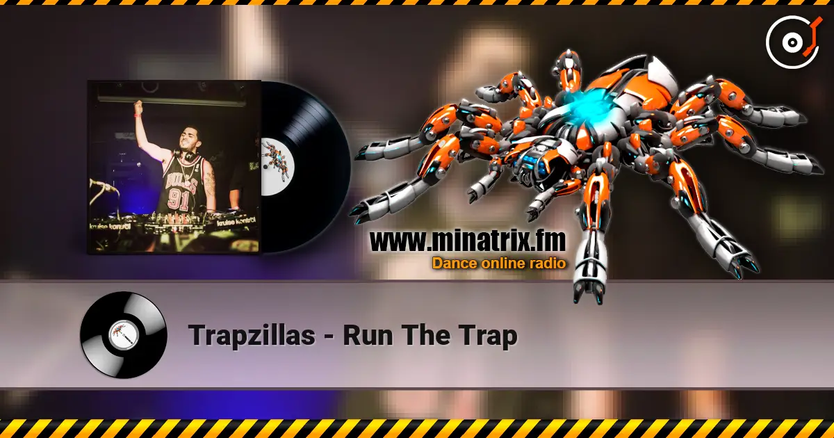 Trapzillas - Run The Trap online in hoher Qualität hören | Minatrix.FM
