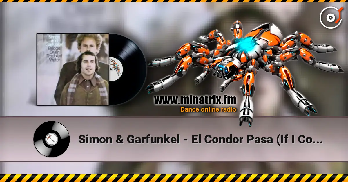 Simon & Garfunkel - El Condor Pasa (If I Could) online in hoher Qualität hören | Minatrix.FM