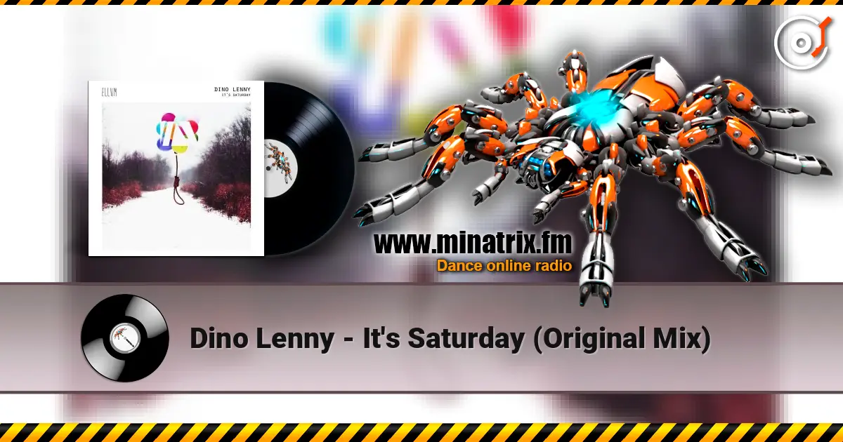 Dino Lenny - It's Saturday (Original Mix) online in hoher Qualität hören | Minatrix.FM