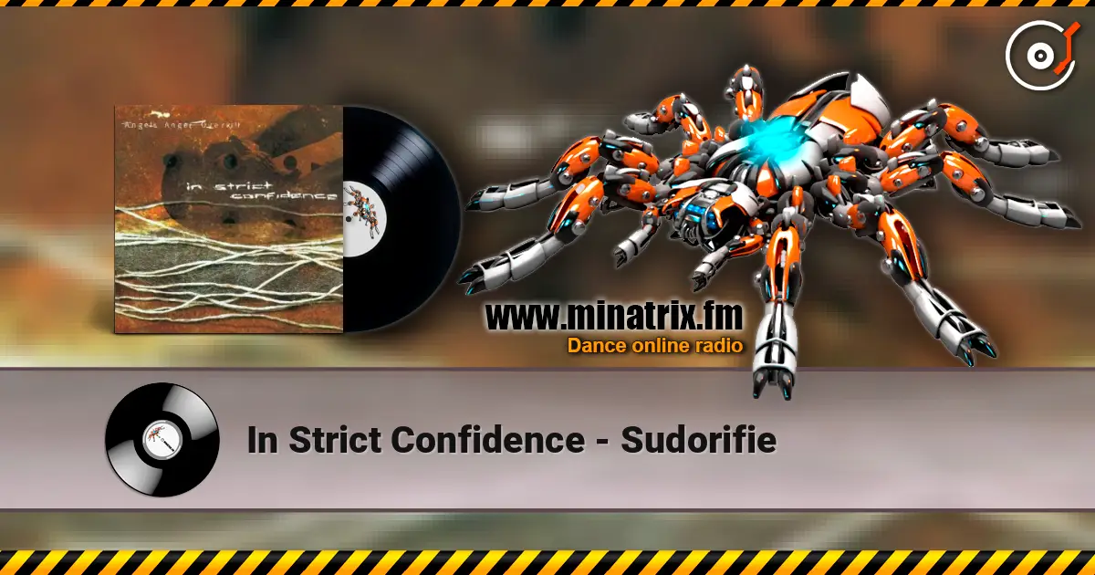 In Strict Confidence - Sudorifie online in hoher Qualität hören | Minatrix.FM