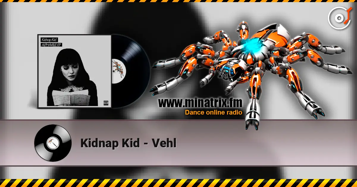 Kidnap Kid - Vehl online in hoher Qualität hören | Minatrix.FM