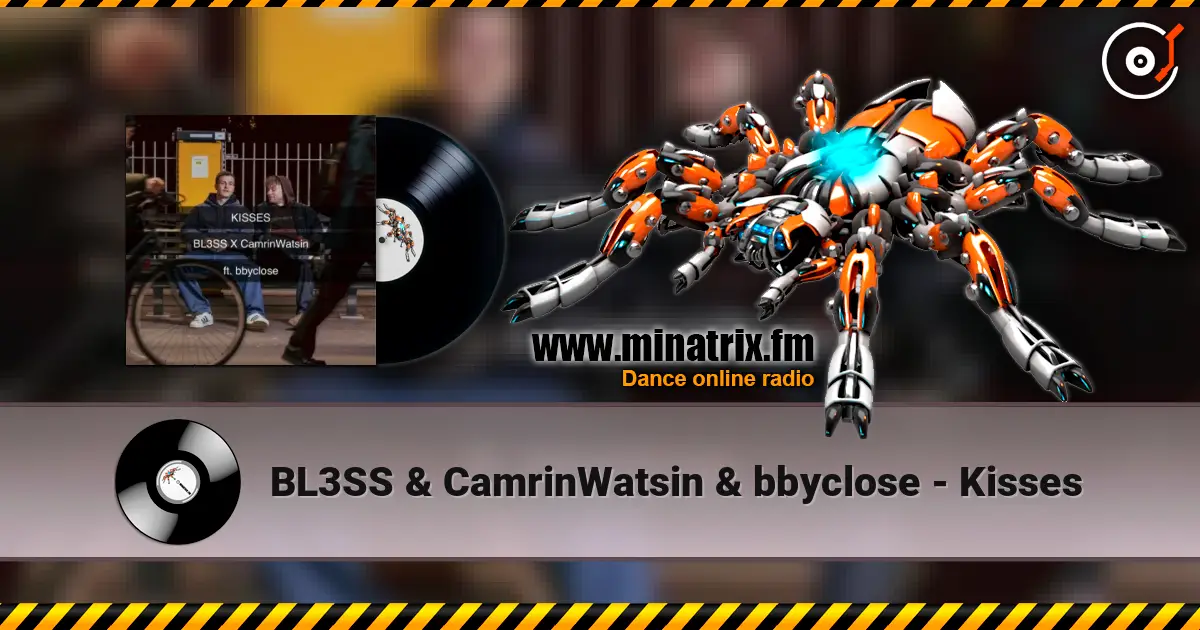 BL3SS & CamrinWatsin & bbyclose - Kisses online in hoher Qualität hören | Minatrix.FM