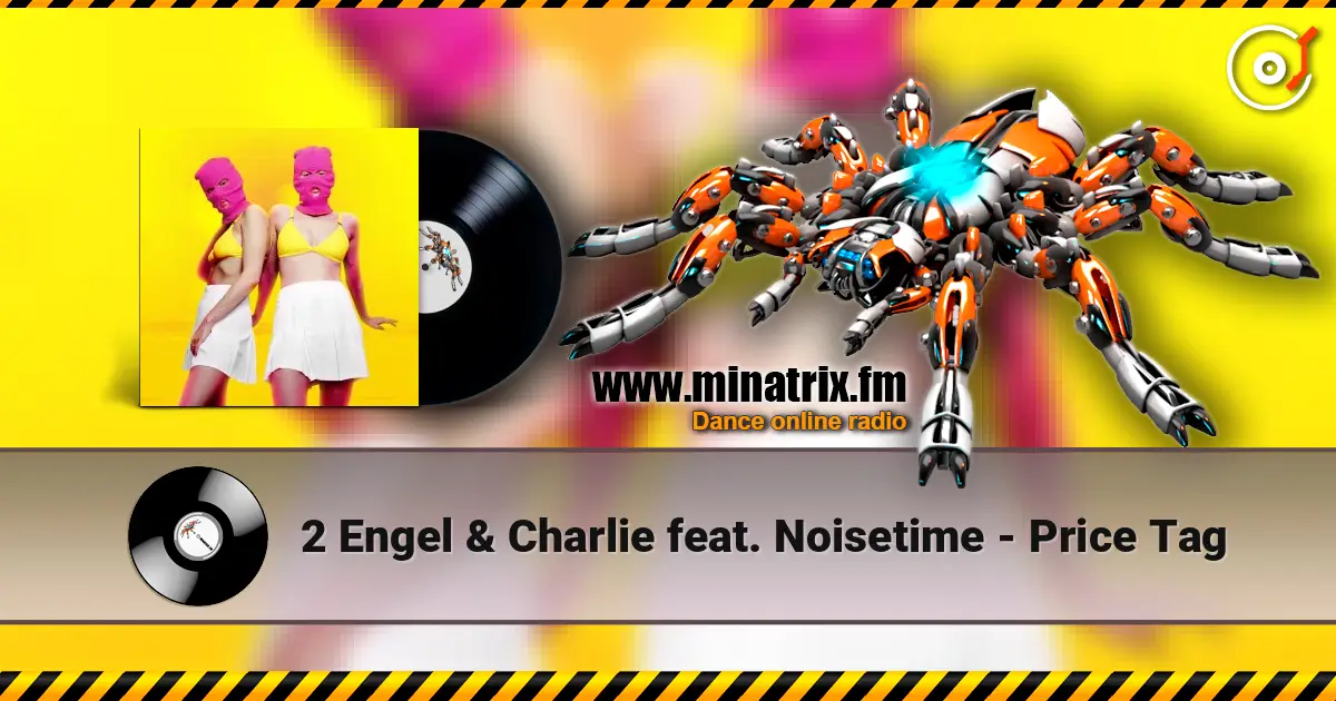 2 Engel & Charlie feat. Noisetime - Price Tag online in hoher Qualität hören | Minatrix.FM