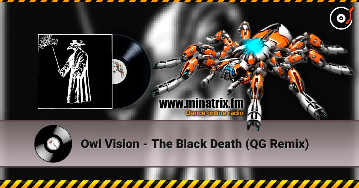 Owl Vision - The Black Death (QG Remix) online in hoher Qualität hören | Minatrix.FM