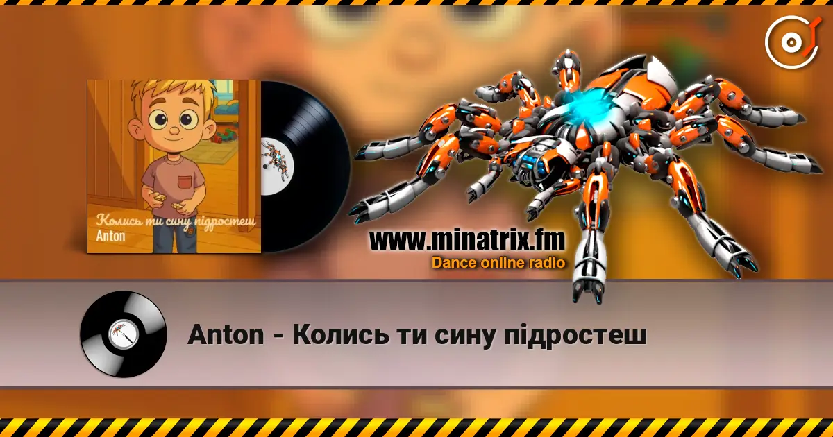 Anton - Колись ти сину підростеш online in hoher Qualität hören | Minatrix.FM