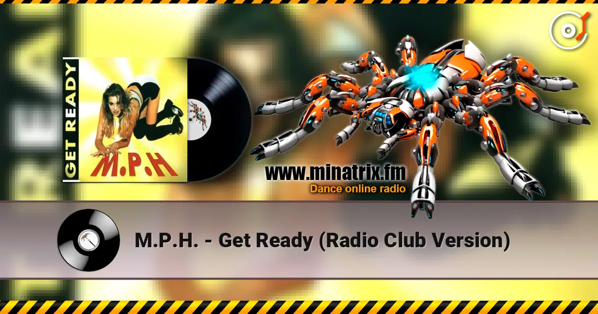 M.P.H. - Get Ready (Radio Club Version) online in hoher Qualität hören | Minatrix.FM