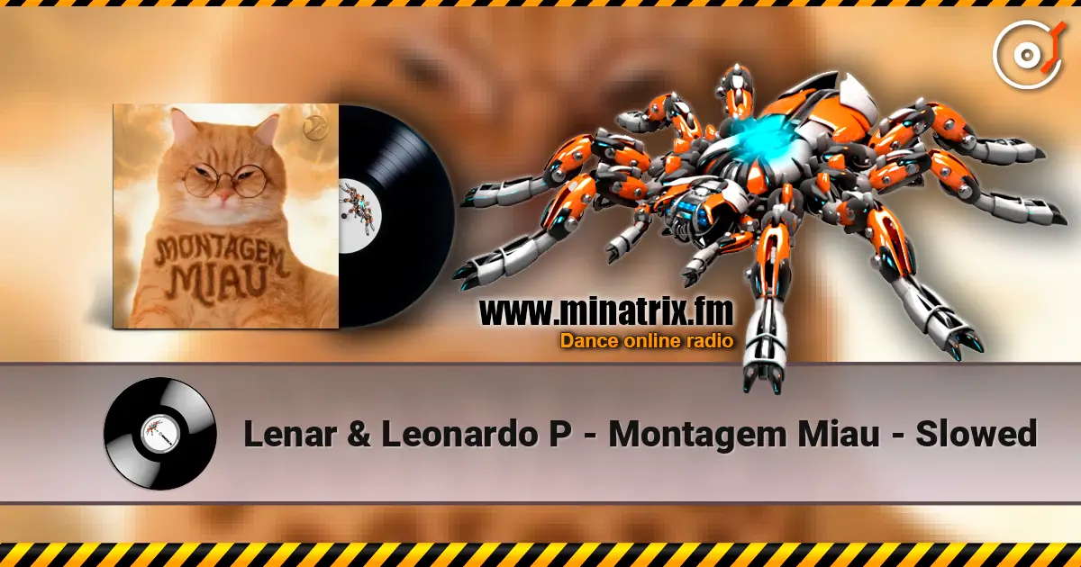 Lenar & Leonardo P - Montagem Miau - Slowed online in hoher Qualität hören | Minatrix.FM