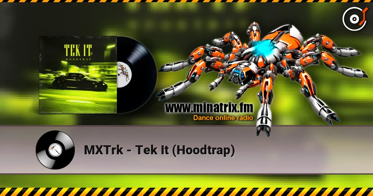 MXTrk - Tek It (Hoodtrap) online in hoher Qualität hören | Minatrix.FM