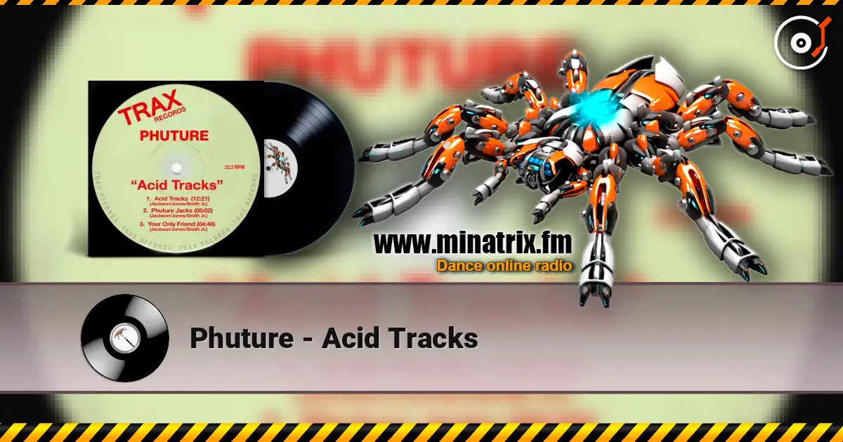 Phuture - Acid Tracks online in hoher Qualität hören | Minatrix.FM