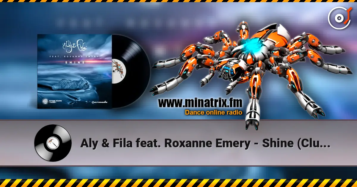 Aly & Fila feat. Roxanne Emery - Shine (Club Mix) online in hoher Qualität hören | Minatrix.FM