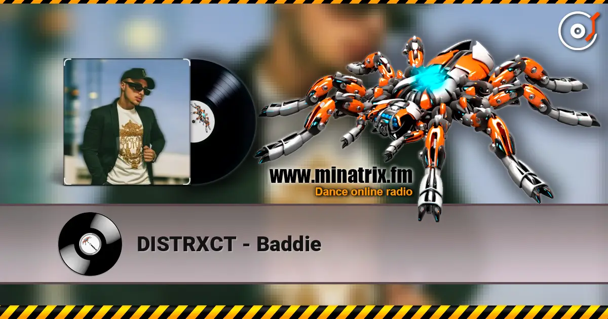 DISTRXCT - Baddie online in hoher Qualität hören | Minatrix.FM