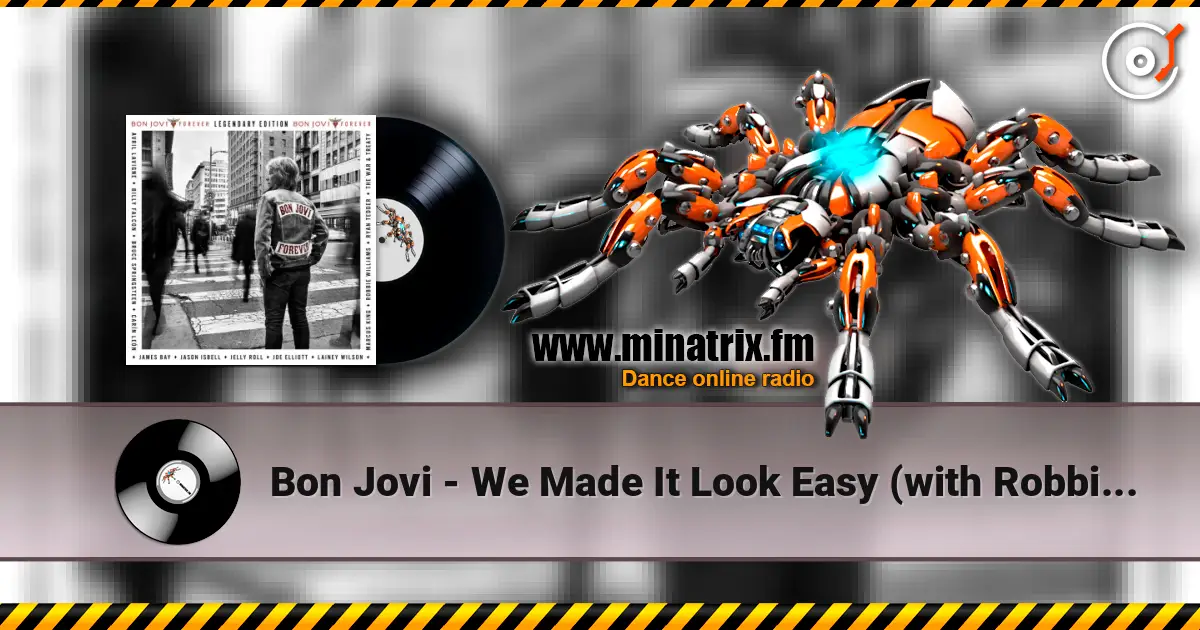 Bon Jovi - We Made It Look Easy (with Robbie Williams) online in hoher Qualität hören | Minatrix.FM