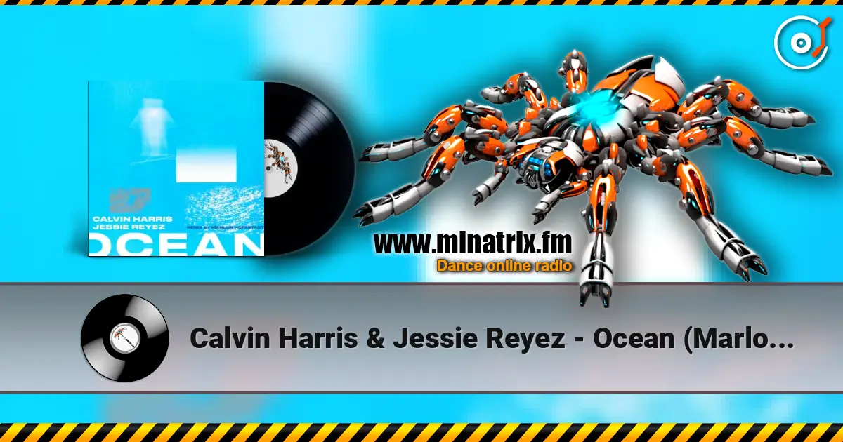 Calvin Harris & Jessie Reyez - Ocean (Marlon Hoffstadt Remix) online in hoher Qualität hören | Minatrix.FM