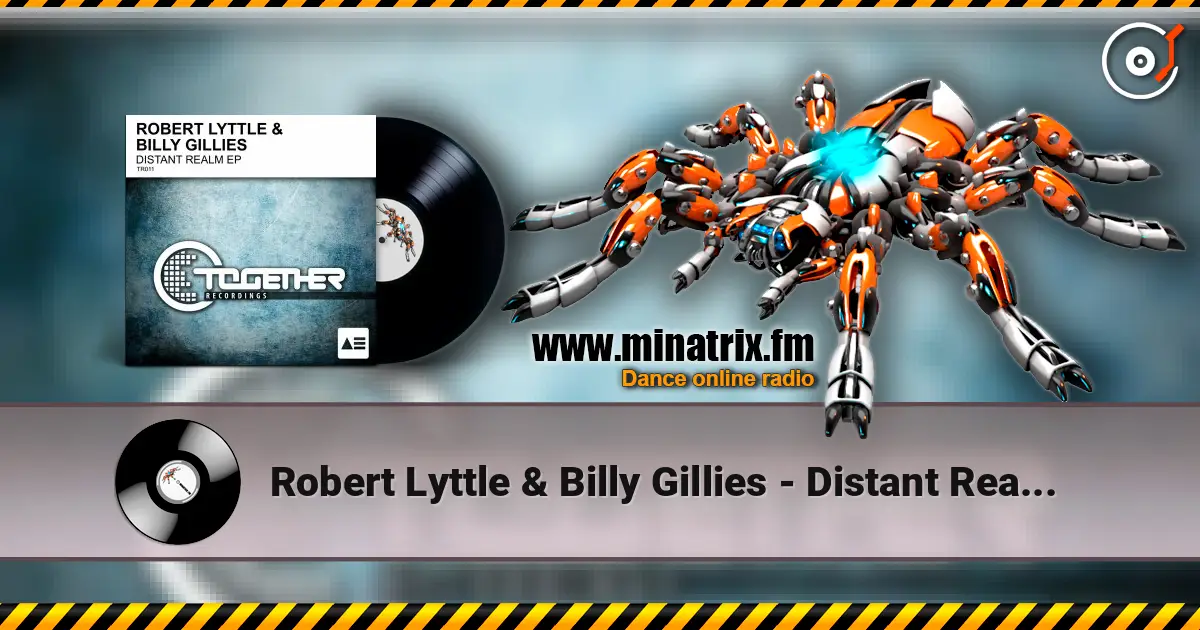 Robert Lyttle & Billy Gillies - Distant Realm (Original Mix) online in hoher Qualität hören | Minatrix.FM